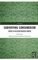 Subverting Consumerism