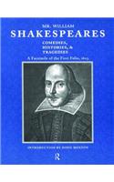 Mr. William Shakespeares Comedies, Histories, and Tragedies: A Facsimile of the First Folio, 1623