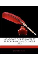 L'académie Des Sciences Et Les Académiciens De 1666 À 1793