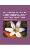 Proceedings of the American Philosophical Society Held at Philadelphia for Promoting Useful Knowledge Volume 9