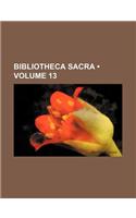 Bibliotheca Sacra (Volume 13): (English)