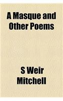 A Masque and Other Poems