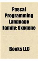Pascal Programming Language Family: Rapira, Oxygene, Comparison of Pascal and C, IP Pascal, Free Pascal, Lazarus, Object Pascal, Superpascal(English)