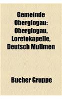 Gemeinde Oberglogau: Oberglogau, Loretokapelle, Deutsch Mullmen