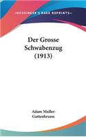 Grosse Schwabenzug (1913)