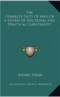 The Complete Duty of Man or a System of Doctrinal and Practical Christianity