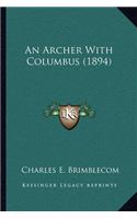 An Archer with Columbus (1894)