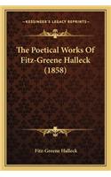 Poetical Works of Fitz-Greene Halleck (1858) the Poetical Works of Fitz-Greene Halleck (1858)