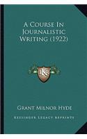 Course in Journalistic Writing (1922)