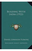 Building with India (1922)