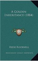A Golden Inheritance (1884)