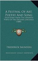 A Festival of Art, Poetry and Song: Selections from the Greatest Poets of the English Language (1880)