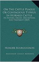 On The Cattle Plague Or Contagious Typhus In Horned Cattle