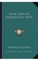 Four Years In Queensland (1870)