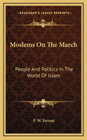 Moslems On The March