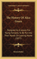 History Of Alice Green