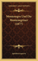 Montenegro Und Die Montenegriner (1877)