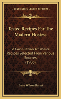 Tested Recipes For The Modern Hostess