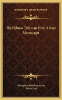 The Hebrew Talisman From A Rare Manuscript