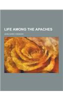 Life Among the Apaches