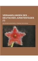 Verhandlungen Des Deutschen Juristentages (1 ): (German)