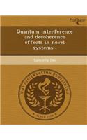 Quantum Interference and Decoherence Effects in Novel Systems