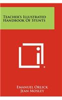 Teacher's Illustrated Handbook of Stunts