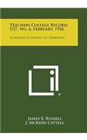 Teachers College Record, V27, No. 6, February, 1926