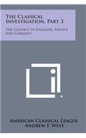 The Classical Investigation, Part 3