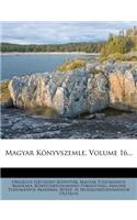 Magyar Könyvszemle, Volume 16...