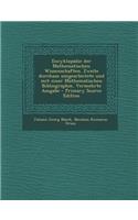 Encyklopadie Der Mathematischen Wissenschaften. Zweite Durchaus Umgearbeitete Und Mit Einer Mathematischen Bibliographie, Vermehrte Ausgabe