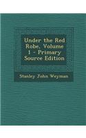 Under the Red Robe, Volume 1: (English)