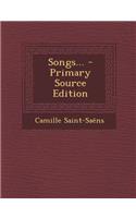 Songs... - Primary Source Edition