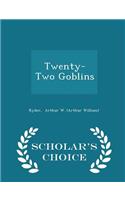 Twenty-Two Goblins - Scholar's Choice Edition