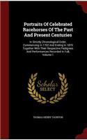 Portraits of Celebrated Racehorses of the Past and Present Centuries: In Strictly Chronological Order, Commencing in 1702 and Ending in 1870 Together with Their Respective Pedigrees and Performances Recorded in Full, V