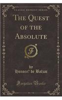 The Quest of the Absolute (Classic Reprint)
