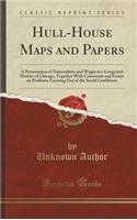 Hull-House Maps and Papers: A Presentation of Nationalities and Wages in a Congested District of Chicago, Together with Comments and Essays on Problems Growing Out of the Socia
