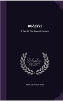 Rudekki: A Tale Of The Seventh Century(English)