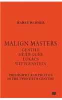 Malign Masters Gentile Heidegger Lukács Wittgenstein