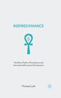 Inspired Finance: The Role of Faith in Microfinance and International Economic Development