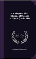 Catalogue of First Editions of Stephen C. Foster (1826-1864)