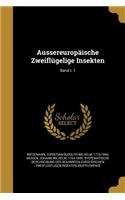 Aussereuropaische Zweiflugelige Insekten; Band T. 1