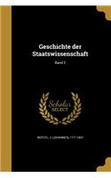 Geschichte Der Staatswissenschaft; Band 2