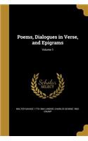 Poems, Dialogues in Verse, and Epigrams; Volume 1