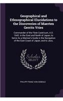 Geographical and Ethnographical Elucidations to the Discoveries of Maerten Gerrits Vries
