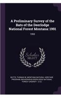 A Preliminary Survey of the Bats of the Deerlodge National Forest Montana: 1991: 1993