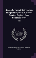 Status Review of Botrychium Minganense, U.S.D.A. Forest Service, Region 1, Lolo National Forest: 1992