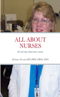 All about Nurses: the real story about nurse careers