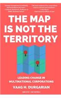 Map Is Not the Territory: Leading Change In Multinational Corporations