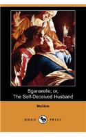 Sganarelle; Or, the Self-Deceived Husband (Dodo Press)